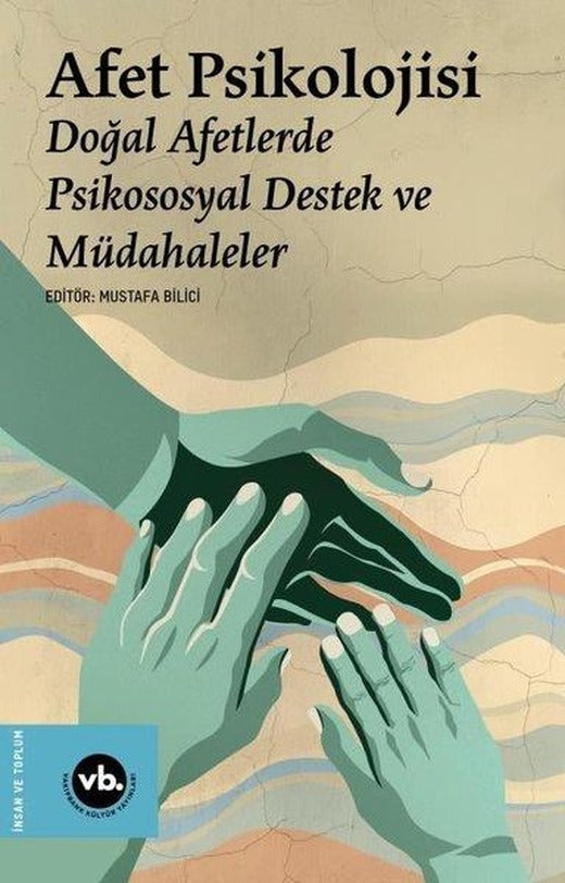 Afet Psikolojisi - Doğal Afetlerde Psikososyal Destek ve Müdahaleler | VakıfBank Kültür Yayınları (İnce Kapak)