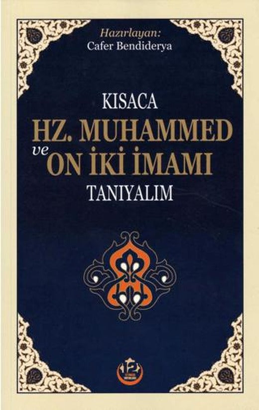 Kısaca Hz. Muhammed ve On İki İmamı Tanıyalım | 12 İmam Yayınları (Ciltsiz)