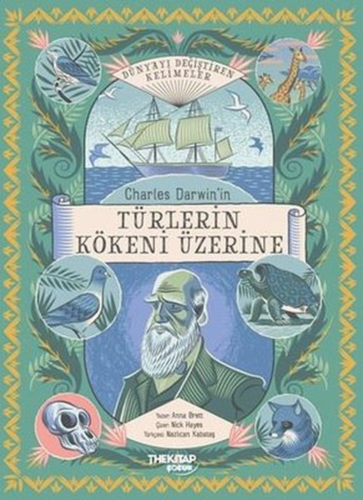 Charles Darwin'in Türlerin Kökeni Üzerine - Dünyayı Değiştiren Kelimeler | The Çocuk (İnce Kapak)