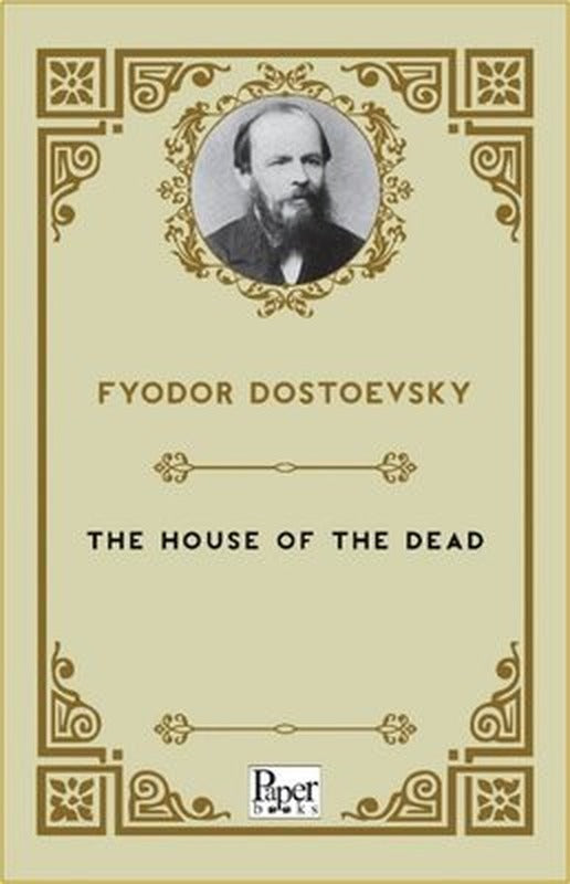 The House of the Dead | Paper Books (İnce Kapak)