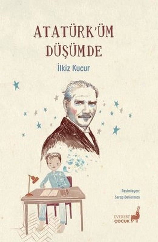 Atatürk'üm Düşümde | Everest Yayınları (İnce Kapak)