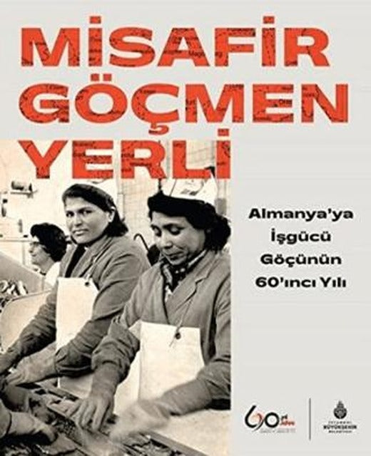 Misafir Göçmen Yerli | İBB Yayınları (Ciltli)