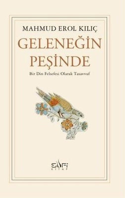 Geleneğin Peşinde - Bir Din Felsefesi Olarak Tasavvuf | Sufi Kitap