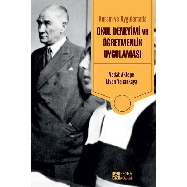Kuram ve Uygulamada Okul Deneyimi ve Öğretmenlik Uygulaması | Pegem Akademi Yayıncılık (İnce Kapak)