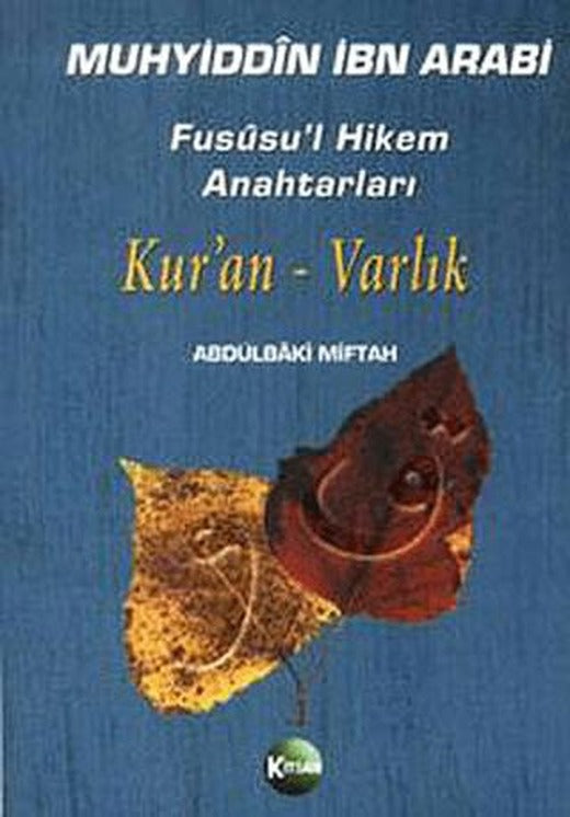 Fususu’l Hikem Anahtarları Kur’an - Varlık