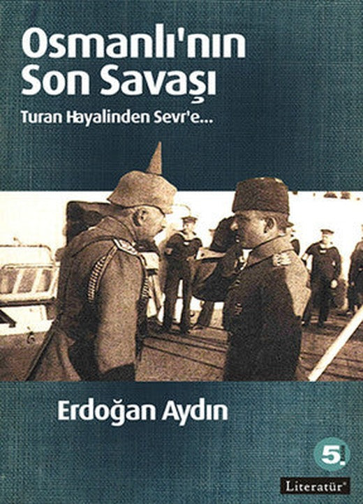 Osmanlı'nın Son Savaşı | Literatür Yayıncılık