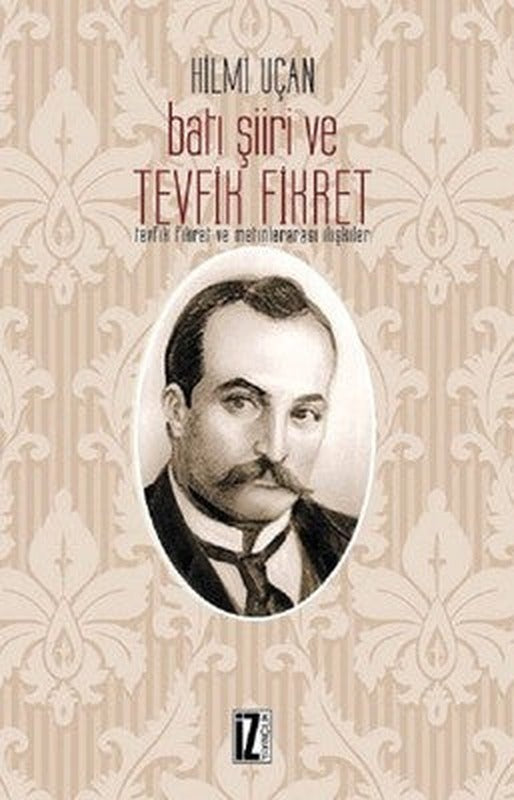 Batı Şiiri ve Tevfik Fikret | İz Yayıncılık