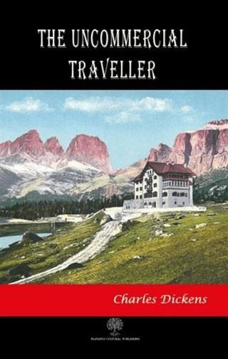 The Uncommercial Traveller | Platanus Publishing (Ciltsiz)  - Resim 1