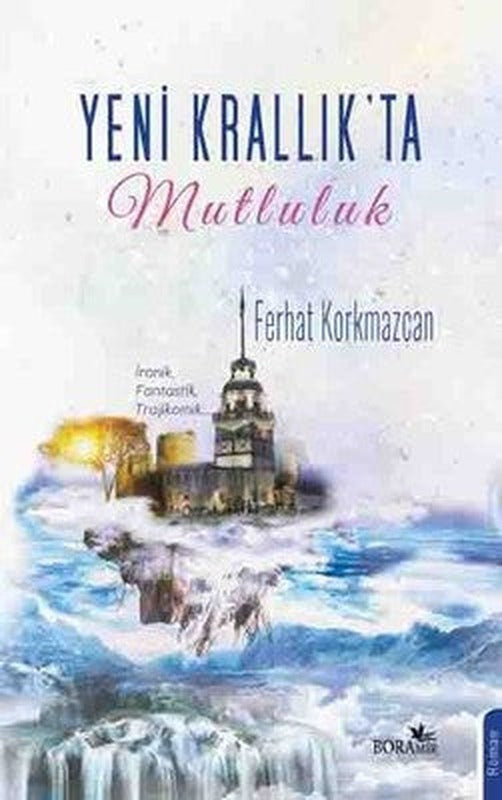 Yeni Krallıkta Mutluluk | Boramir Yayınları