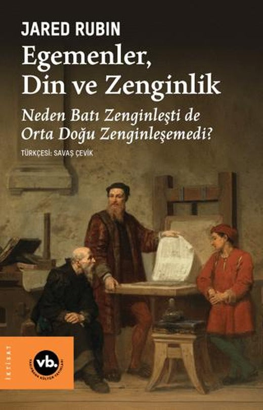 Egemenler, Din ve Zenginlik | Vakıfbank Kültür Yayınları (Ciltsiz)