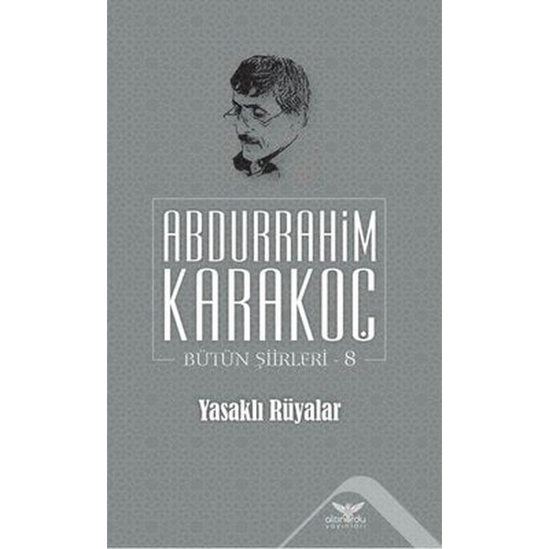 Yasaklı Rüyalar Bütün Şiirleri 8 | Altınordu