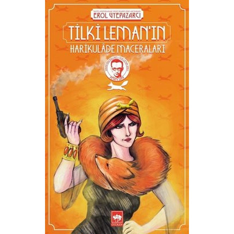 Tilki Leman'ın Harikulade Maceraları | Ötüken Neşriyat Yayınları