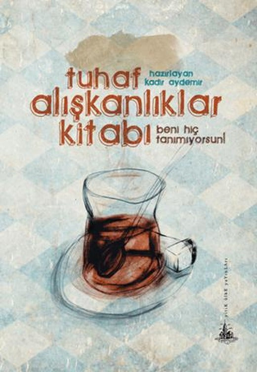 Tuhaf Alışkanlıklar Kitabı | Yitik Ülke Yayınları (Ciltsiz)