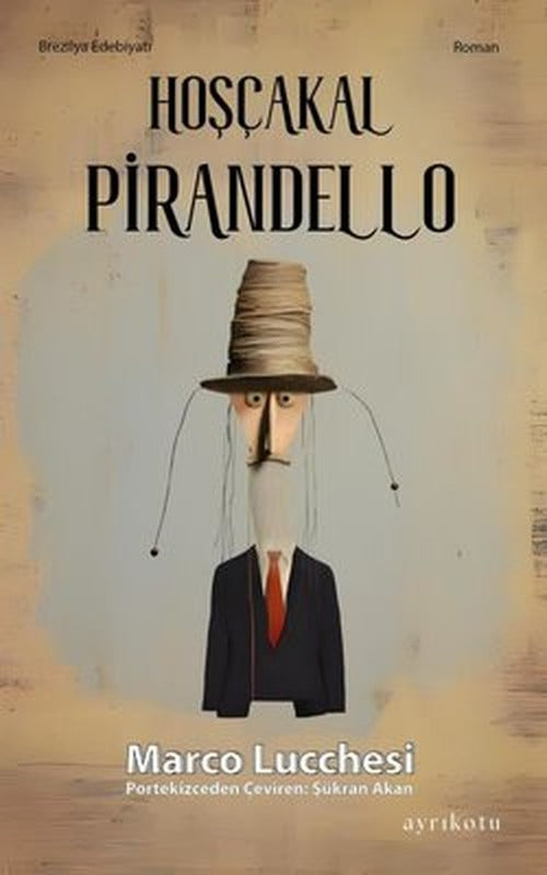 Hoşçakal Pirandello | Ayrıkotu Yayınları (İnce Kapak)