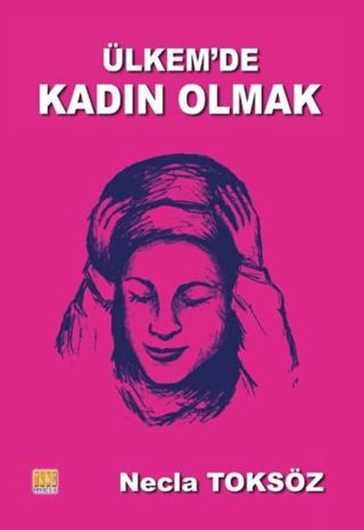 Ülkem'de Kadın Olmak