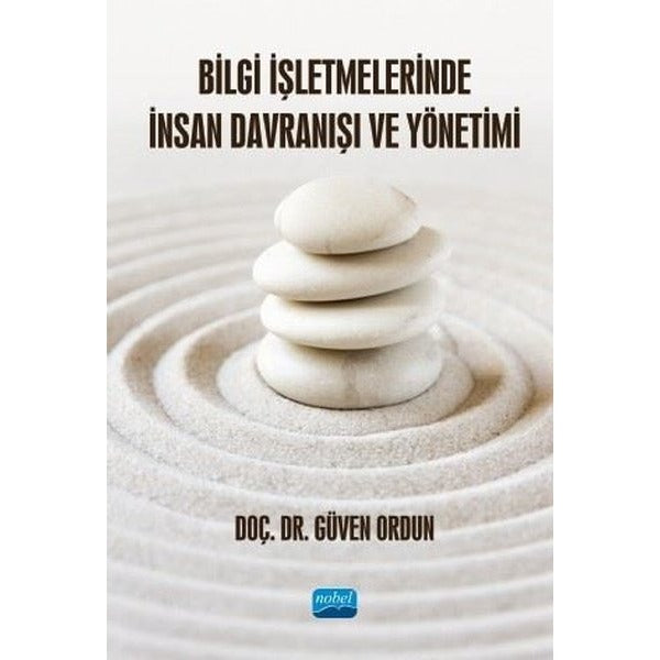 Bilgi İşletmelerinde İnsan Davranışı ve Yönetimi | Nobel Akademi Yayıncılık