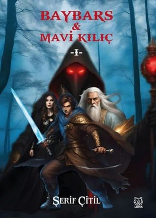 Baybars ve Mavi Kılıç - 1 | Luna Yayınları