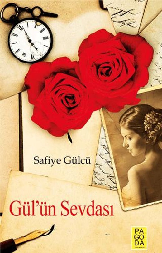 Gül'ün Sevdası | Pagoda Yayınları (Ciltsiz)