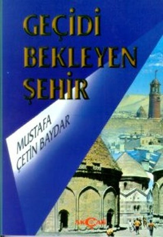Geçidi Bekleyen Şehir | Akçağ Yayınları