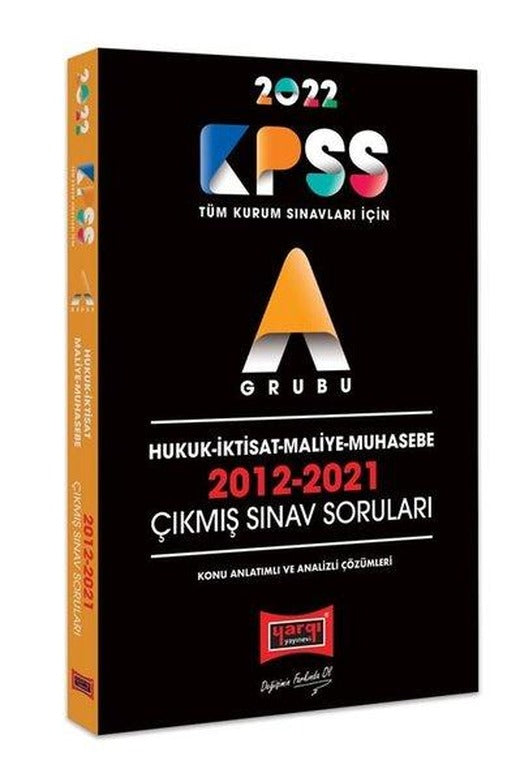 2022 KPSS A Grubu Hukuk İktisat Maliye Muhasebe 2012 - 2021 Çıkmış Sınav Soruları | Yargı Yayınları (İnce Kapak)
