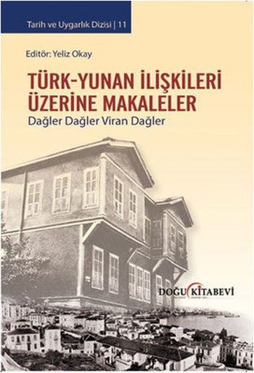 Türk - Yunan İlişkileri Üzerine Makaleler | Doğu Kitabevi
