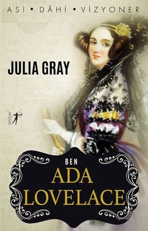 Ben Ada Lovelace: Asi - Dahi - Vizyoner | Artemis Yayınları