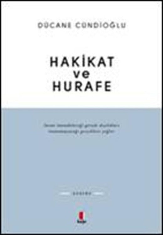 Hakikat ve Hurafe | Kapı Yayınları - Deneme-İnceleme Dizisi (İnce Kapak)