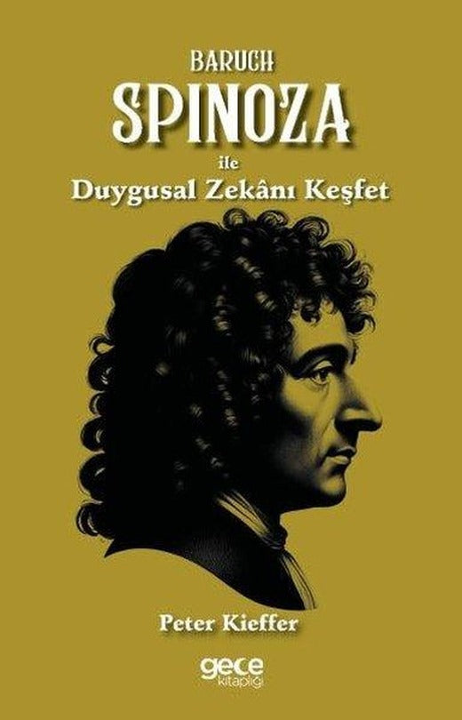 Baruch Spinoza İle Duygusal Zekanı Keşfet | Gece Kitaplığı (İnce Kapak)