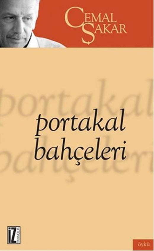 Portakal  Bahçeleri | İz Yayıncılık - Öykü Dizisi (İnce Kapak)