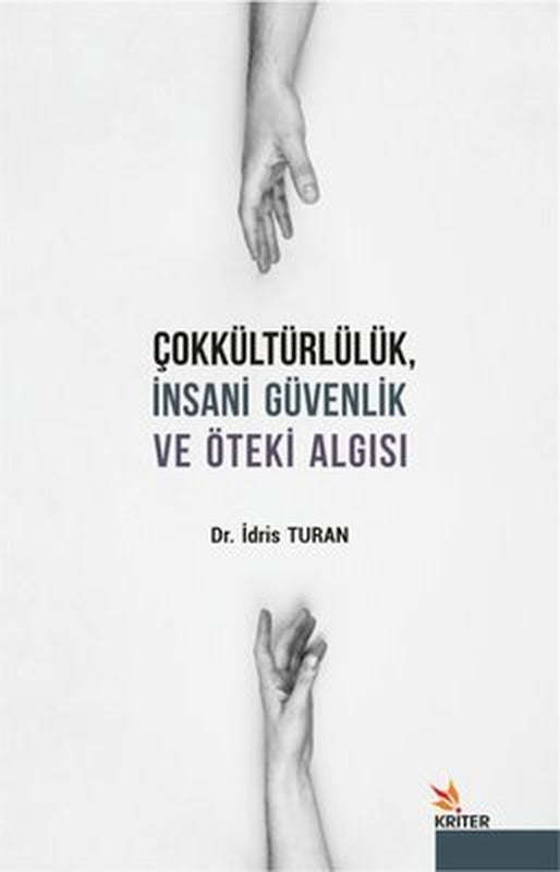 Çokkültürlülük İnsani Güvenlik ve Öteki Algısı | Kriter