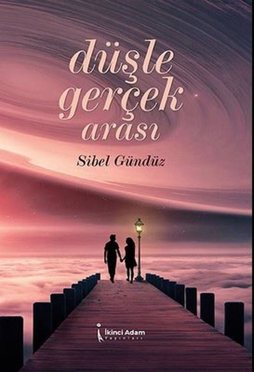 Düşle Gerçek Arası | İkinci Adam Yayınları