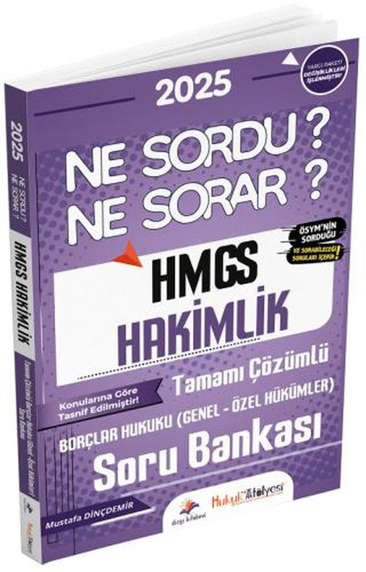 2025 Hukuk Atölyesi HMGS Hakimlik Borçlar Hukuku Genel-Özel Hükümler Ne Sordu Ne Sorar Soru Bankası Çözümlü | Dizgi Kitap (Ciltsiz)