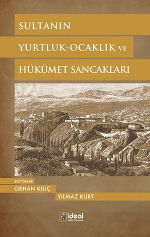Sultanın - Yurtluk - Ocaklık ve Hükümet Sancakları | İdeal Kültür Yayıncılık