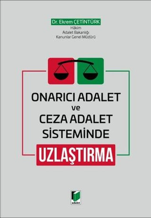 Onarıcı Adalet ve Ceza Adalet Sisteminde Uzlaştırma | Adalet Yayınevi (Ciltli)