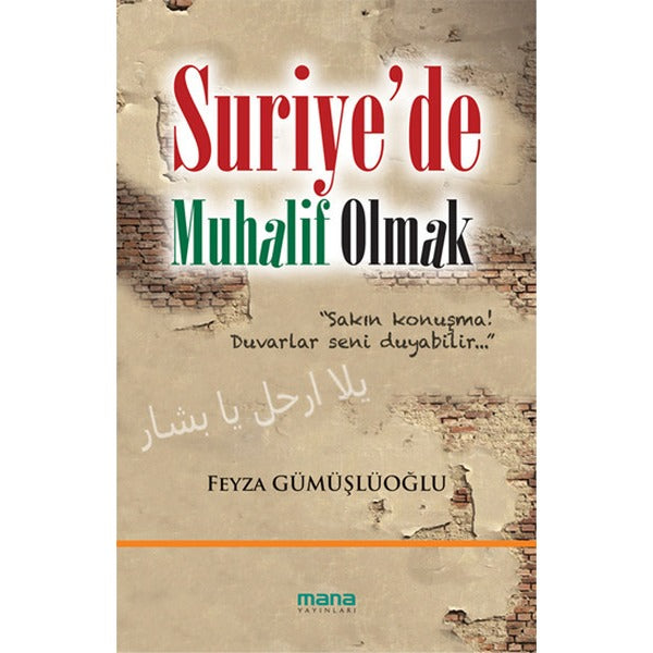 Suriye’de Muhalif Olmak