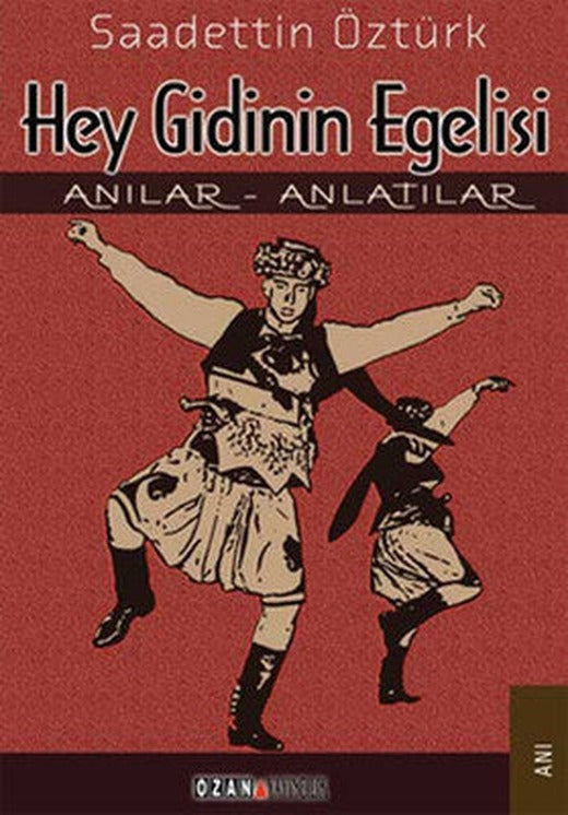 Hey Gidinin Egelisi | Ozan Yayıncılık