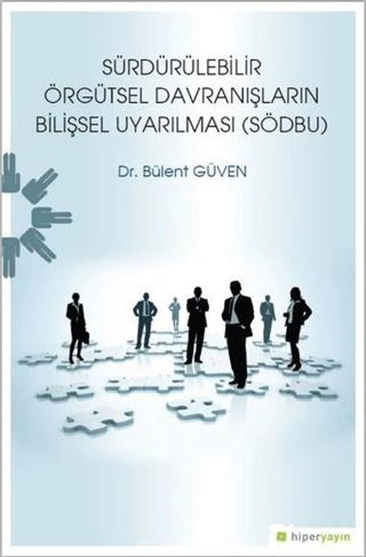 Sürdürülebilir Örgütsel Davranışların Bilişsel Uyarılması (SÖDBU) | Hiperlink Yayınları (Ciltsiz)