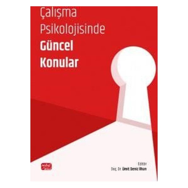 Çalışma Psikolojisinde Güncel Konular | Nobel Bilimsel Eserler (İnce Kapak)