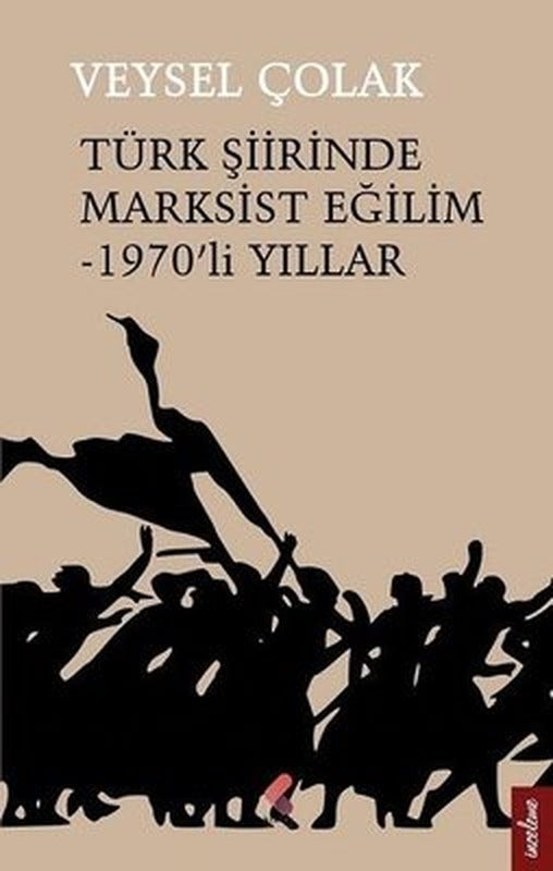 Türk Şiirinde Marksist Eğilim-1970'li Yıllar | Klaros Yayınları