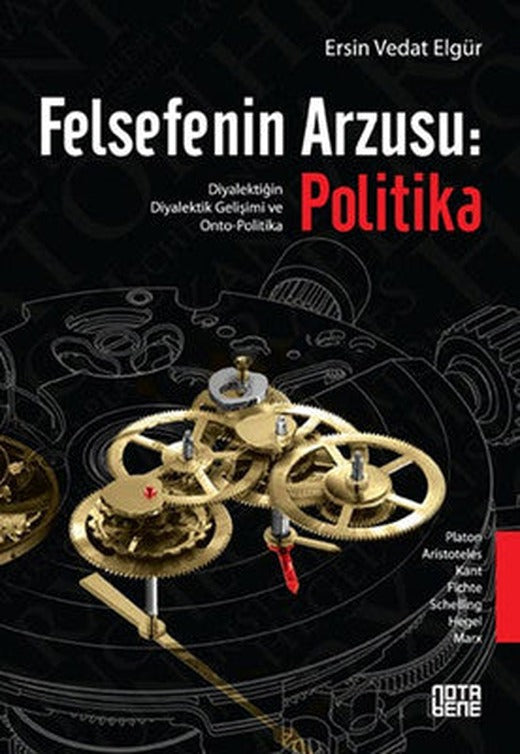 Felsefenin Arzusu: Politika | Nota Bene Yayınları