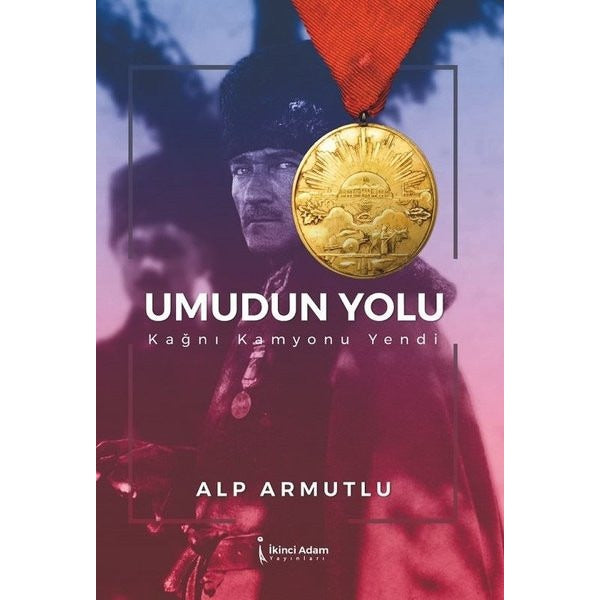 Umudun Yolu - Kağnı Kamyonu Yendi | İkinci Adam Yayınları
