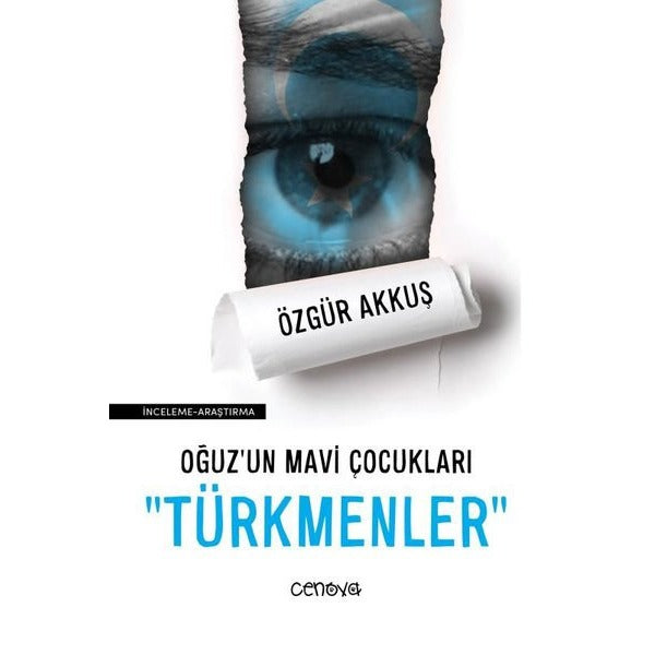 Oğuzun Mavi Çocukları: Türkmenler | Cenova (İnce Kapak)