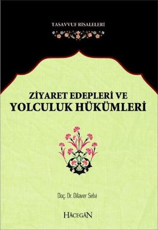 Ziyaret Edepleri ve Yolculuk Hükümleri | Hacegan Yayıncılık (Ciltsiz)