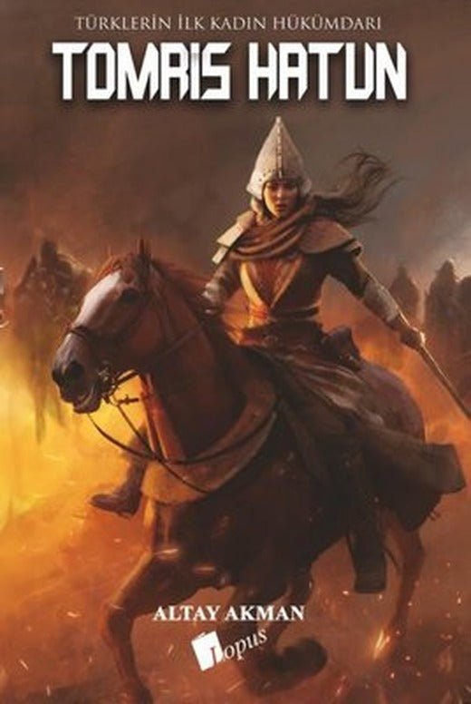 Türklerin İlk Kadın Hükümdarı: Tomris Hatun | Lopus