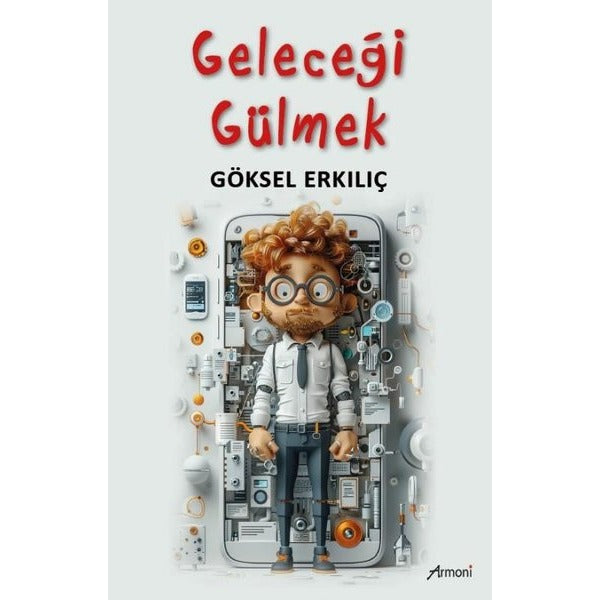 Geleceği Gülmek | Armoni (İnce Kapak)