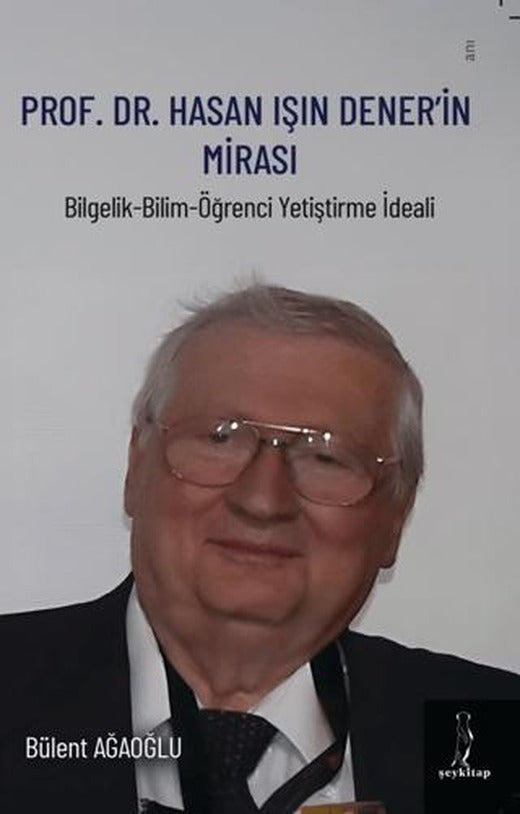Prof. Dr. Hasan Işın Dener’in Mirası | Şey Kitap (Ciltsiz)