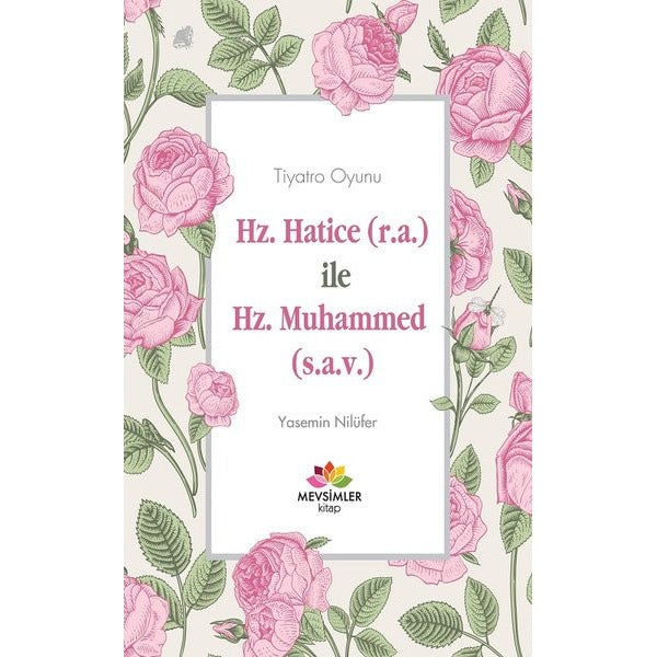 Hz. Hatice (r.a) İle Hz. Muhammed (s.a.v) | Mevsimler Kitap (Ciltsiz)