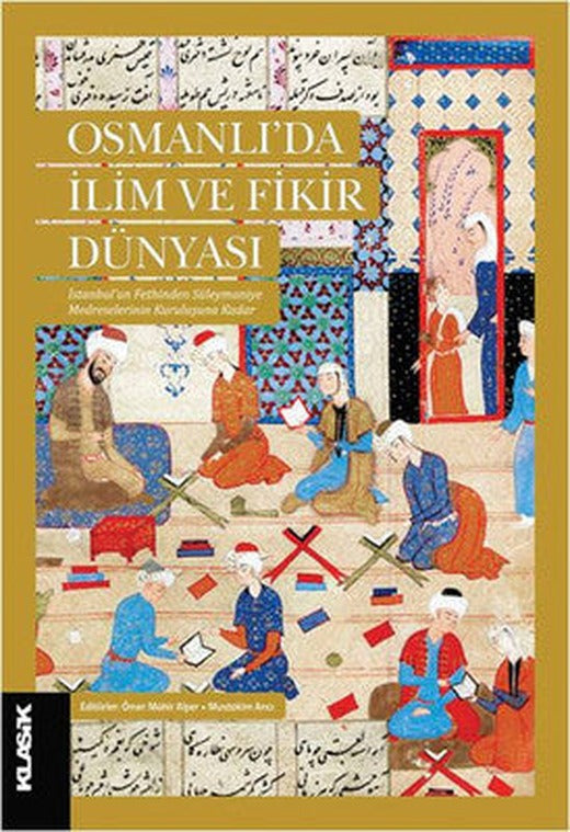 Osmanlı'da İlim ve Fikir Dünyası | Klasik Yayınları