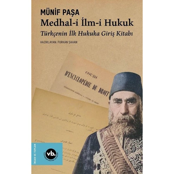 Medhal-i İlm-i Hukuk - Türkçenin İlk Hukuka Giriş Kitabı | VakıfBank Kültür Yayınları (İnce Kapak)