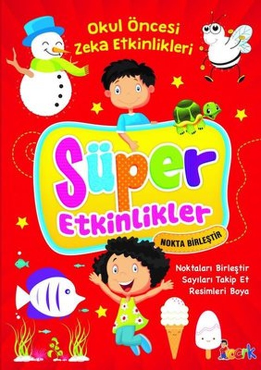 Süper Etkinlikler: Noktaları Birleştir - Okul Öncesi Zeka Etkinlikleri | Bıcırık Yayınları